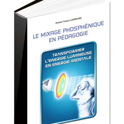 L02-pdf-mp3 : LE MIXAGE PHOSPHÉNIQUE EN PÉDAGOGIE