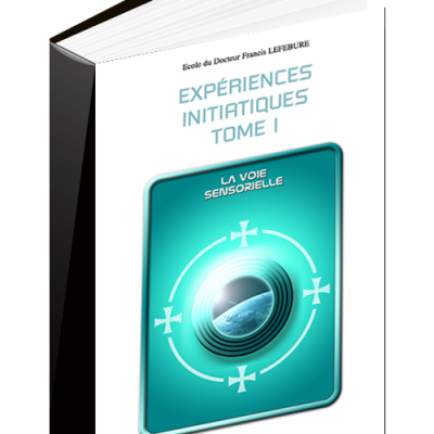 L14-pdf-mp3 : EXPÉRIENCES INITIATIQUES Tome I. La voie sensorielle