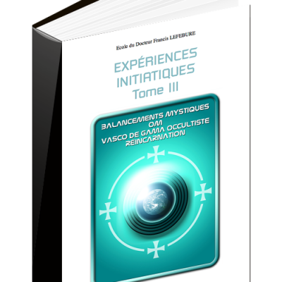 L16-pdf-mp3 : EXPÉRIENCES INITIATIQUES Tome III. Balancements mystiques