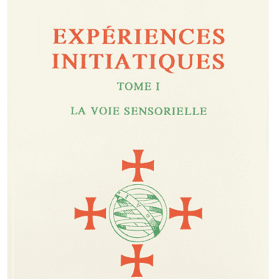 L14 - papier : EXPÉRIENCES INITIATIQUES Tome I. La voie sensorielle